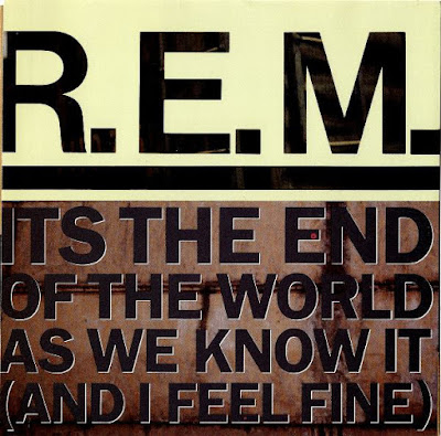 REM - Its the end of the world as we know it 