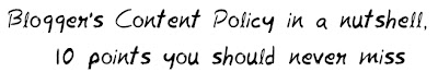 Blogger's Content Policy in a nutshell MohitChar