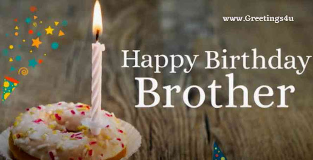 Birthday Wishes For Brother 2021