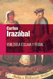 BC  60 Irazábal, Carlos - Venezuela esclava y feudal