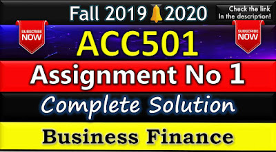 ACC501 Assignment 1 Solution Fall 2019 - 2020