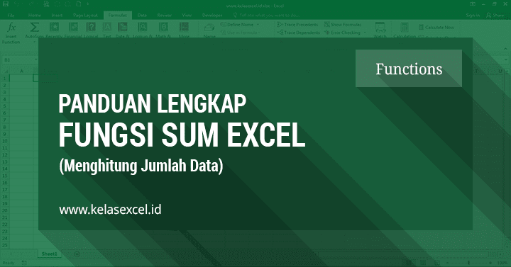 Rumus Excel SUM, Contoh dan Cara Menjumlahkan di Excel Menggunakan Fungsi SUM