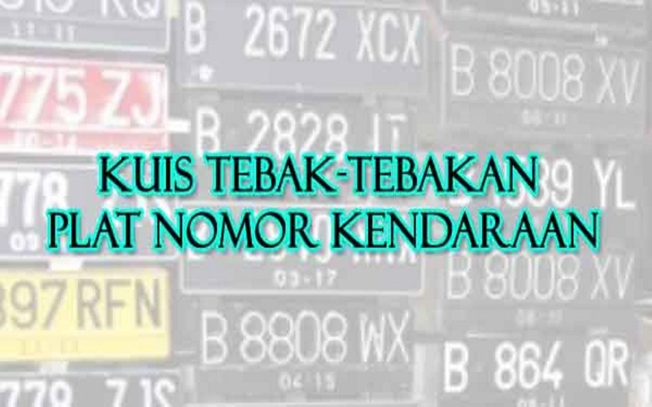 Kuis Tebak-Tebakan Plat Nomor Kendaraan