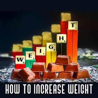 HOW TO GAIN WEIGHT