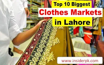 top 10 biggest clothes markets in Lahore