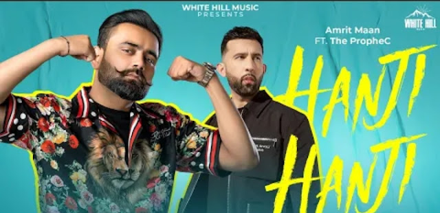 Hanji Hanji Lyrics - Amrit Maan & The PropheC