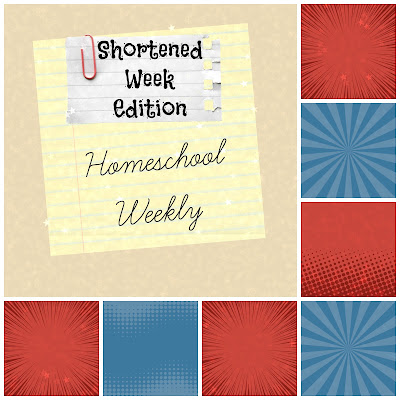 Homeschool Weekly - Shortened Week Edition on Homeschool Coffee Break @ kympossibleblog.blogspot.com