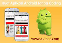 Tips membuat aplikasi android, tips mudah membuat apk, apk adalah aplikasi android dan sekarang ada cara mudah membuat aplikasi android tanpa coding, begini cara buat aplikasi apk online, cara online membuat aplikasi apk, cara online membuat aplikasi android