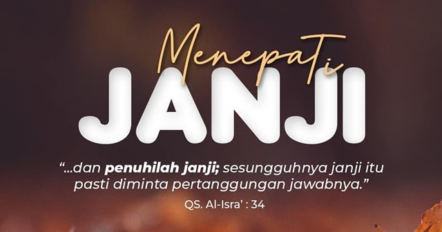 Menepati Janji Adalah Ciri ciri Orang Beriman BERDAKWAH