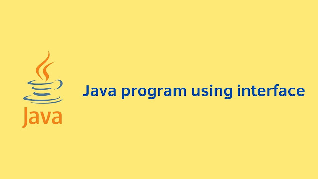 Java program using interface