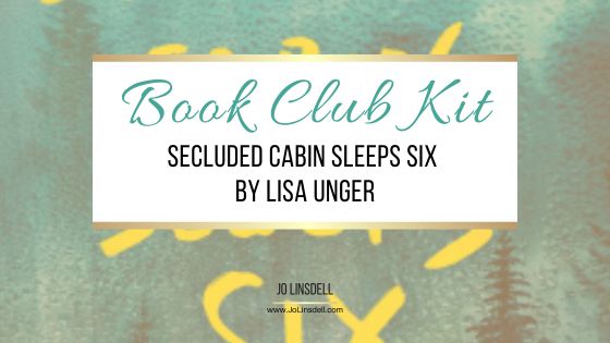Book Club Kit Secluded Cabin Sleeps Six by Lisa Unger
