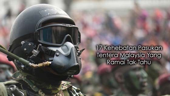 17 Kehebatan Pasukan Tentera Malaysia Yang Dirahsiakan