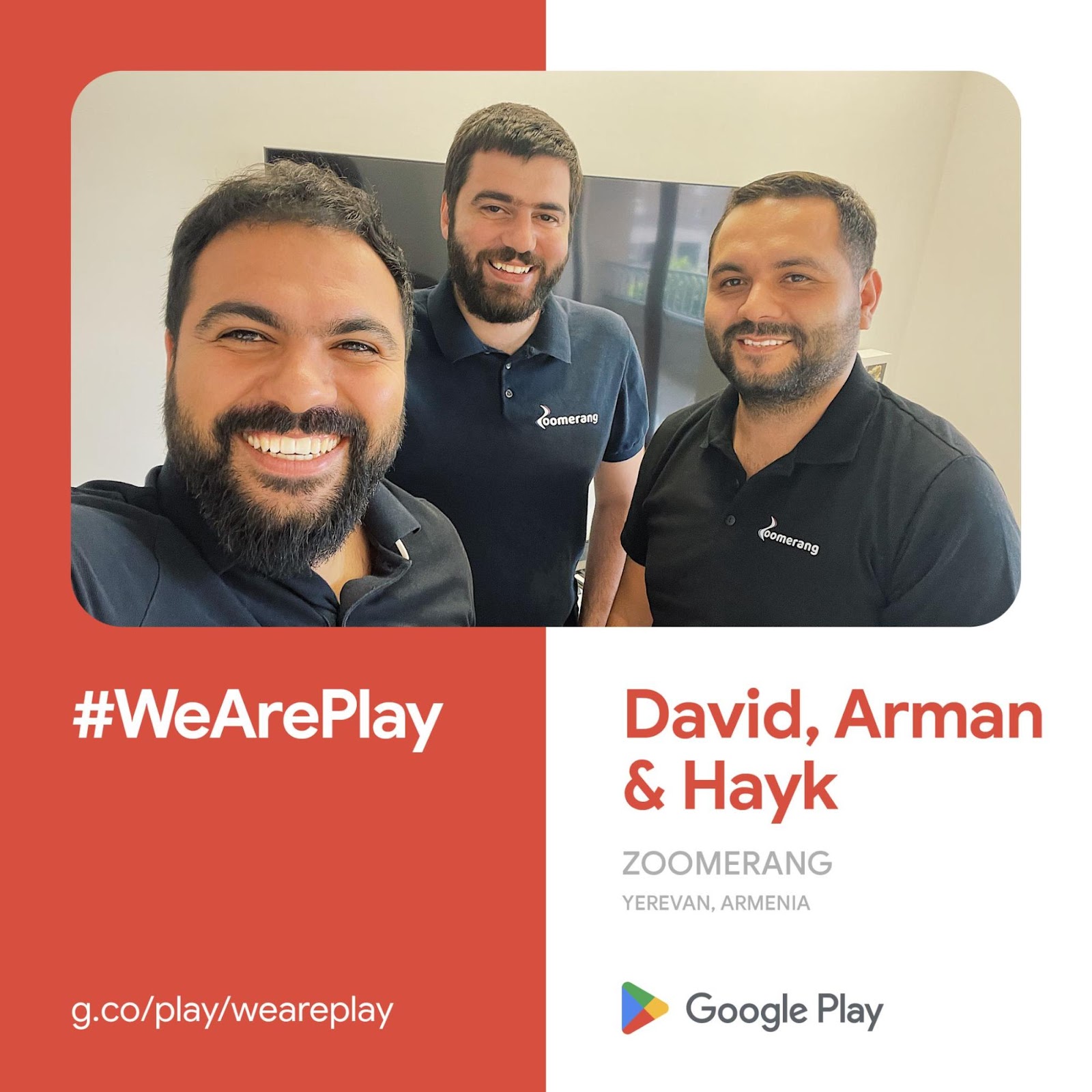 #WeArePlay David, Arman & Hayk ZOOMERANG Yerevan, Armenia, Google Play