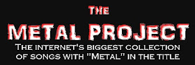 Metal songs about metal, metal songs with Metal in the title. 