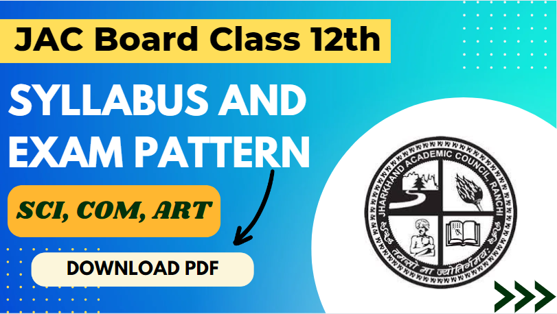 Jac Class 12th Syllabus 2023-24 [Download Now]