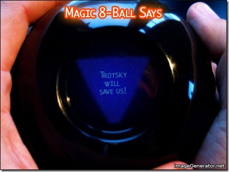 Magic 8 ball trotsky