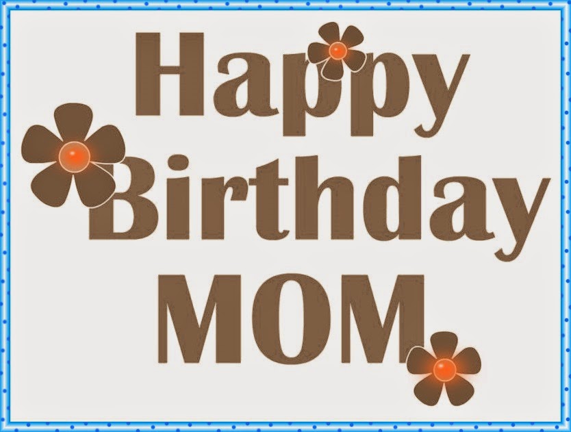 Happy Birthday Mom Quotes from Daughter | Happy Birthday Wishes