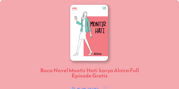 Baca Novel Montir Hati - Alnira Full Episode Gratis