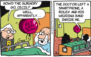 Q- How did your surgery go? A- Well, apparently ... The surgeon left his Rolex inside me