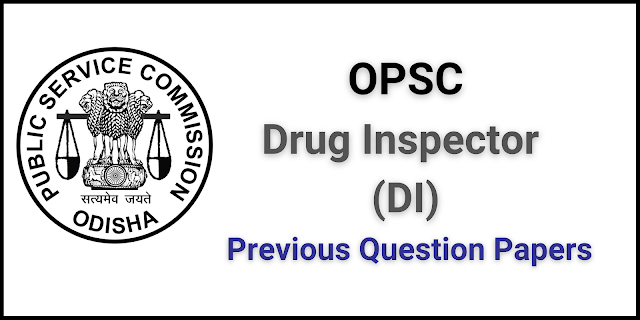 OPSC Drug Inspector (DI) Previous Question Papers & Syllabus #DrugInspector