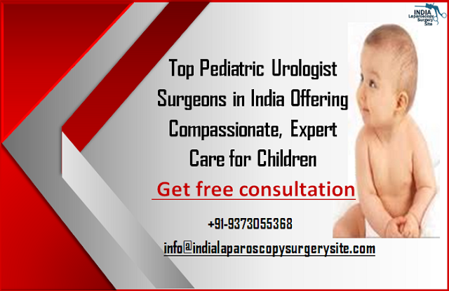 Top Pediatric Urologist Surgeons in India Offering Compassionate, Expert Care for Children