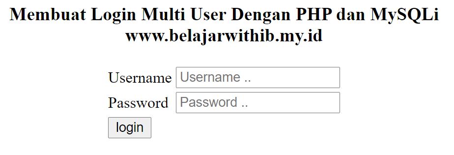 Membuat Login Multi User Dengan PHP dan MySQLi