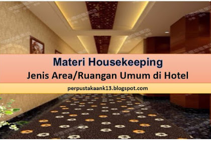 Materi Housekeeping Jenis Area/Ruangan Umum di Hotel