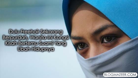 Dulu Tak Pakai Tudung Sekarang Berpurdah, Lihat Bagaimana Suami Wanita Ini Mengubahnya