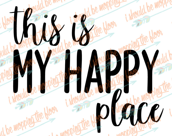 Happy Place Cut File