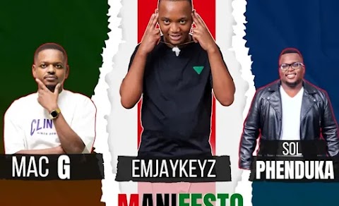 Emjaykeyz, MACG & Sol Phenduka – The New Government Manifesto EP