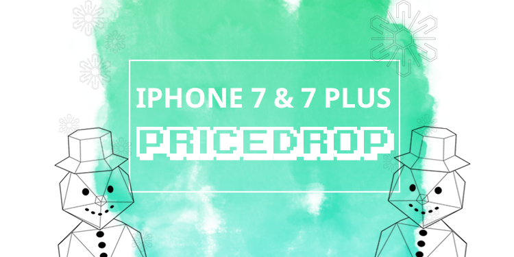 iPhone 7 & 7 Plus Price Drop