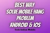 Best 5 Ways to Solve Mobile Hang Problems Android or ios 2022-23