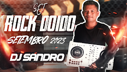 SET ROCK DOIDO (SETEMBRO 2023) - DJ SANDRO