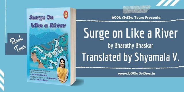 Book Tour: Surge On Like  A River - Bharthy Bhaskar