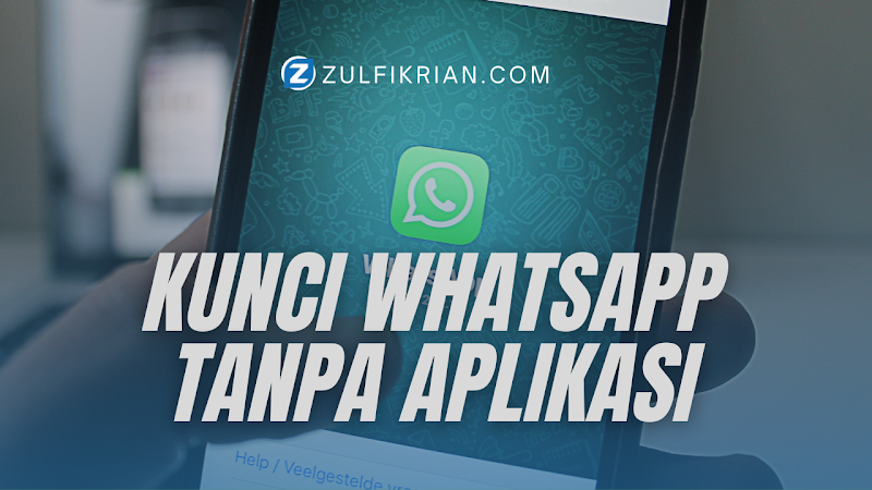 Cara Kunci Whatsapp Dengan Sidik Jari Tanpa Aplikasi Tambahan