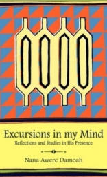 Excursions in my Mind by Nana Awere Damoah