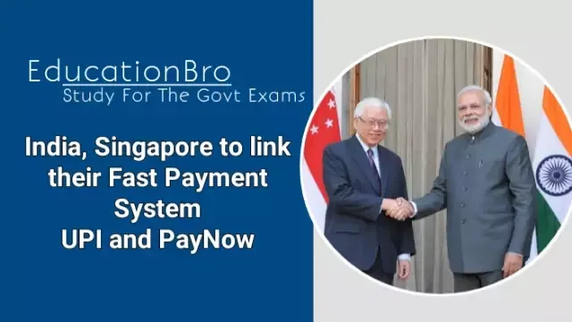 india-singapore-to-link-their-fast-payment-systems-unified-payments-interface-upi-and-paynow-daily-current-affairs-dose