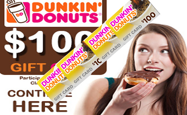 Get $100 Dunkin Donuts Gift Card,Get $100 Dunkin Donuts Gift Card ,Get $100 Dunkin Donuts Gift Card! | Take Surveys 