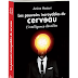 Télécharger gratuitement le livre: " Les Pouvoirs Incroyables du Cerveau " – Amine Mestari