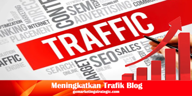 Cara Meningkatkan Trafik Blog atau Website