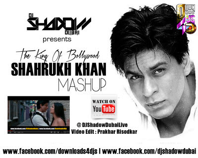 Shah Rukh Khan (Mashup) - DJ Shadow