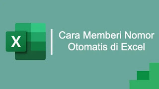 Cara Memberi Nomor Otomatis di Excel