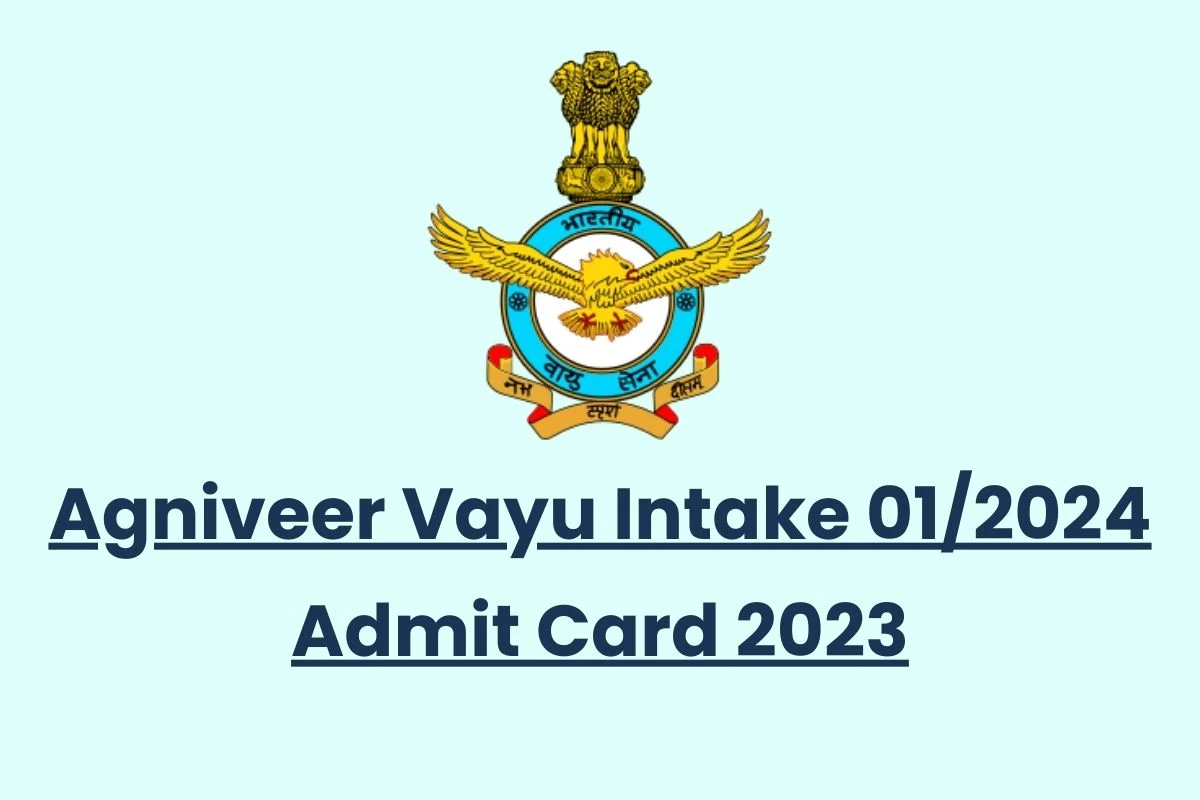 Agniveer Vayu Intake 01/2024 Admit Card 2023