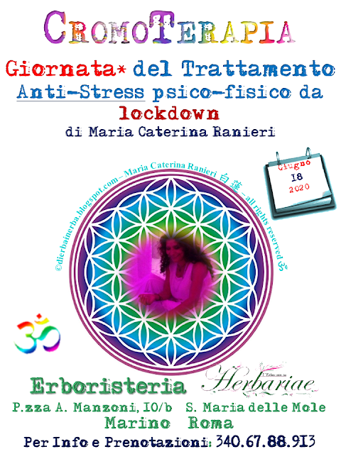 Docente del Corso di Erboristeria “Di Erba in Erba©” Cromoterapeuta - CromoEstetica FloriTerapeuta Mediterranea – Fitopreparatrice, esperta di Cosmesi naturale personalizzata. Consulente naturopata - vasta esperienza anche con bimbi e anziani - Istruttore di “Tài jí quán - 太极拳” e di “Tai Chi Kung” dello Stile Yang, della International Family Tai Chi Chuan blogger http://dierbainerba.blogspot.com - © Maria Caterina Ranieri 白蓮 – all rights reserved ॐ