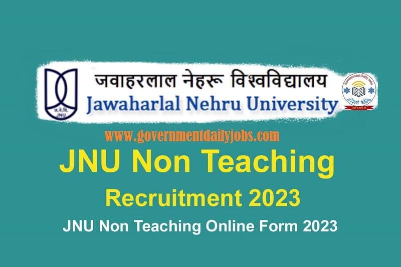 JNU Non Teaching Job Vacancy Recruitment 2023