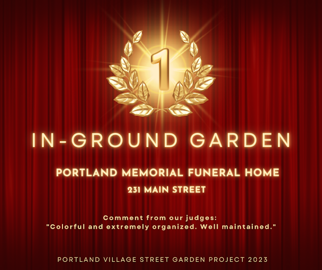 1st - In-Ground Garden. Portland Memorial Funeral Home. 231 Main Street. Comment from our judges:  "Colorful and extremely organized. Well maintained."