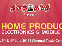 Home Products Electronics & Mobile Expo - 2015 : July 4, 5, 6 -2015 at Chennai