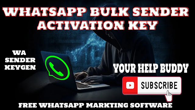 WhatsApp Bulk Sender Activation Key || WA Sender Keygen || Free WhatsApp Marketing Software