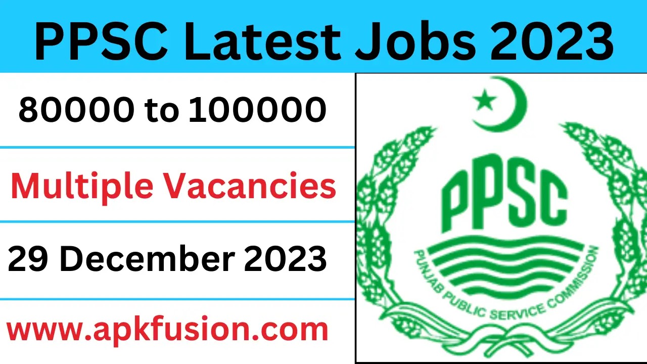 PPSC Latest Jobs 2023 - PPSC Jobs Advertisement 2023