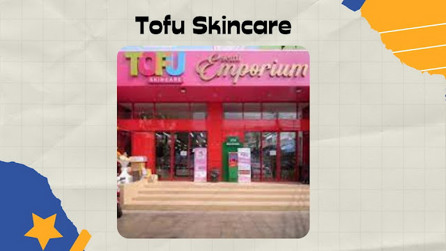 tofu skincare bangkok